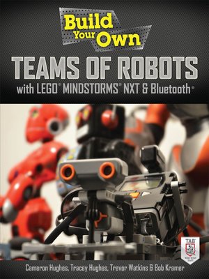 cover image of Build Your Own Teams of Robots with LEGO Mindstorms&#174; NXT and Bluetooth